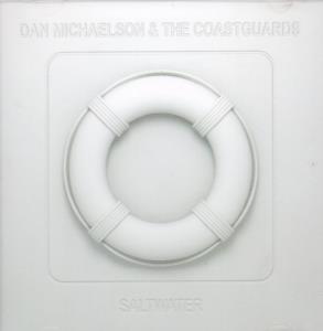 Dan Michaelson And The Coastguards - Saltwater - Cd