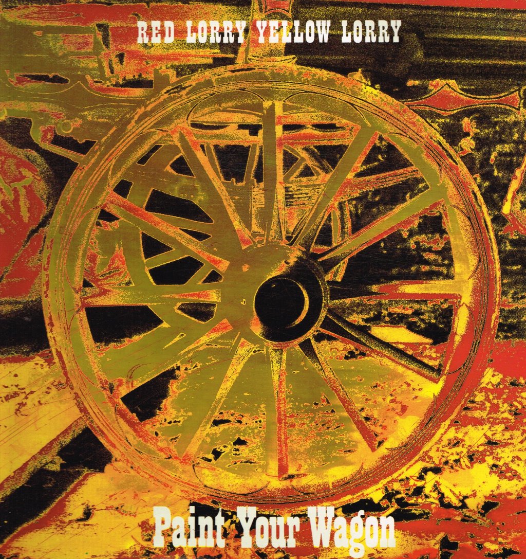 Red Lorry Yellow Lorry - Paint Your Wagon - Lp