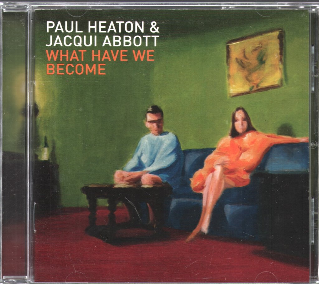 Paul Heaton And Jacqui Abbott - What Have We Become - Cd