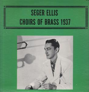 Seger Ellis - Choirs Of Brass 1937 - Lp