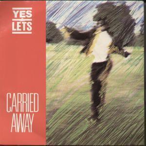 Yes Lets - Carried Away - 7 Inch