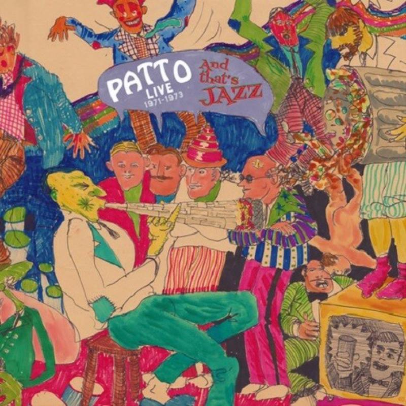 Patto (Synth/Disco) - That's Jazz (Live 1971-1973) - Double Cd