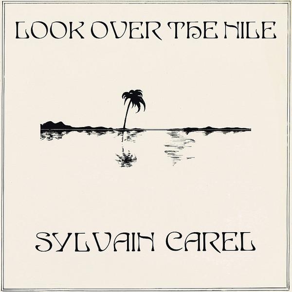Sylvain Carel - Look Over The Nile - Lp