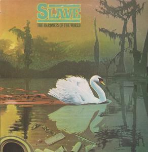 Slave - Hardness Of The World - Lp
