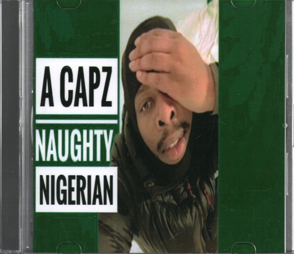 A CAPZ - Naughty Nigerian - Cd