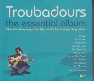 Various Artists - Troubadours - The Essential Album - Double Cd