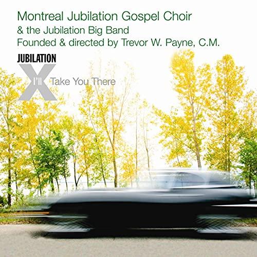Montreal Jubilation Gospel Choir - I'll Take You There - Cd