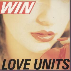 Win - Love Units - 7 Inch