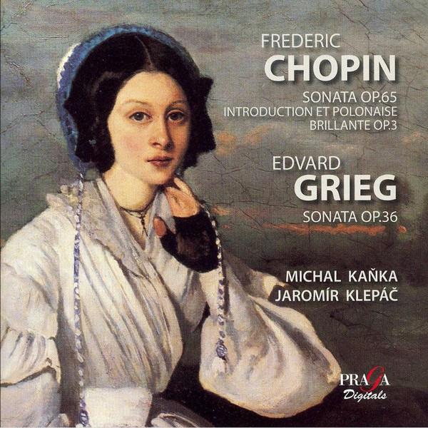 Michal Kaňka, Jaromír Klepáč - Chopin / Grieg - Sonata Op. 65 / Introduction Et Polonaise / Brillante Op. 3/ Sonata, Op. 36 - Cd