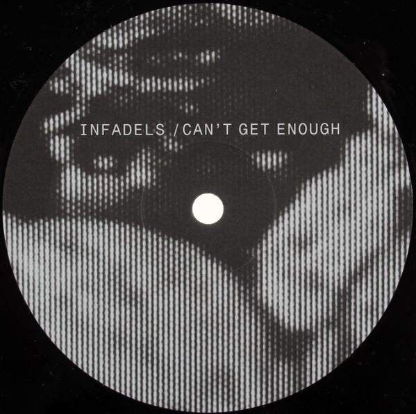 Infadels - Can't Get Enough - 12 Inch