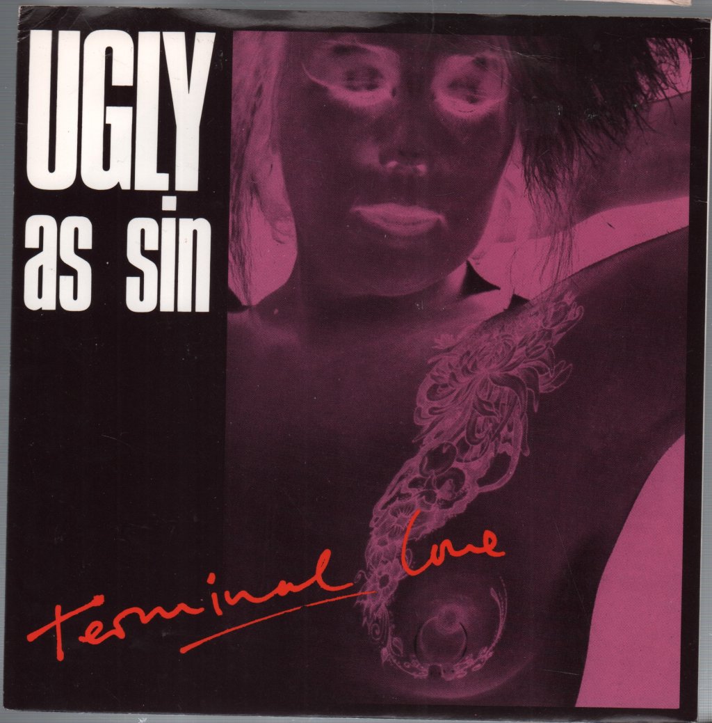 Ugly As Sin - Terminal Love - 7 Inch