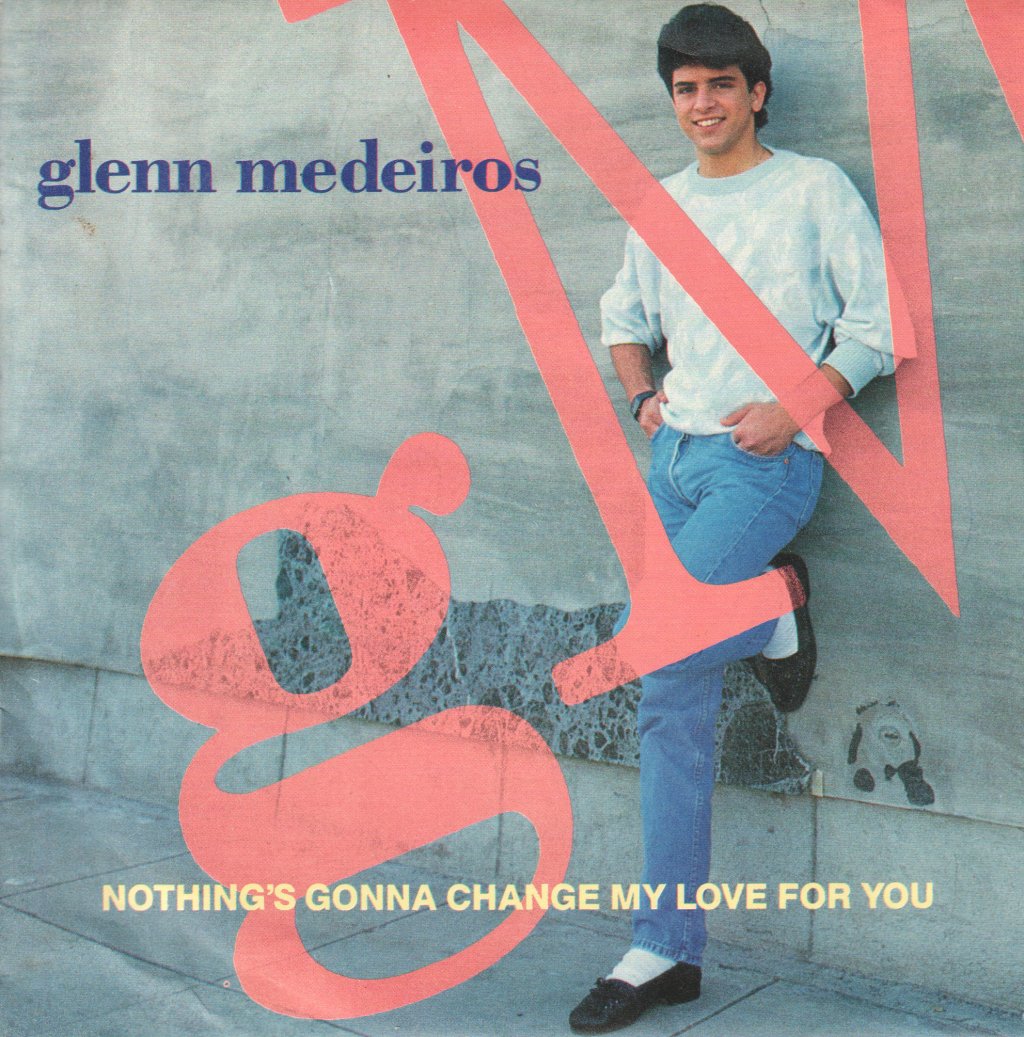 Glenn Medeiros - Nothing's Gonna Change My Love For You - 7 Inch