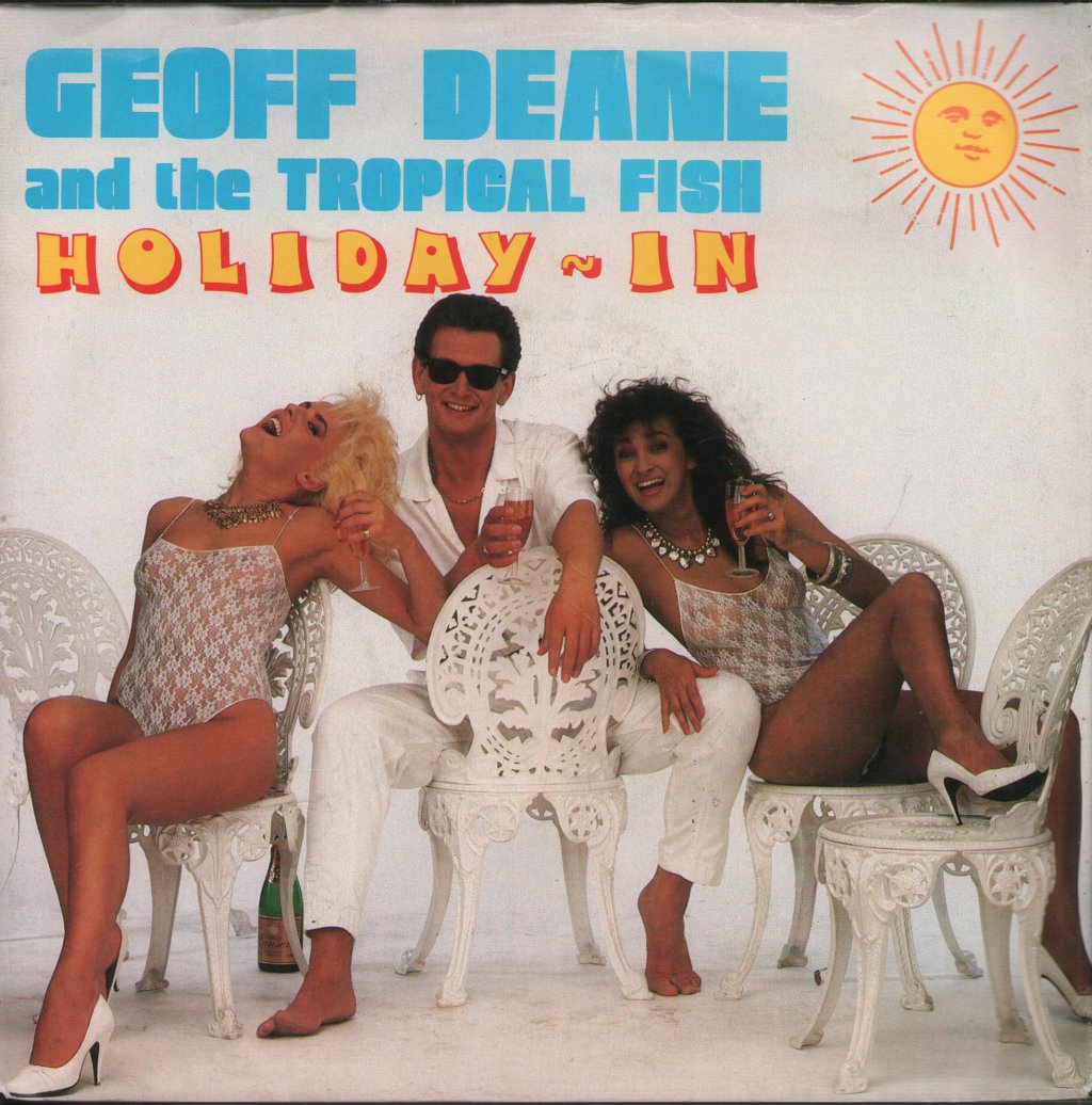 Geoff Deane And The Tropical Fish - Holiday-In - 7 Inch