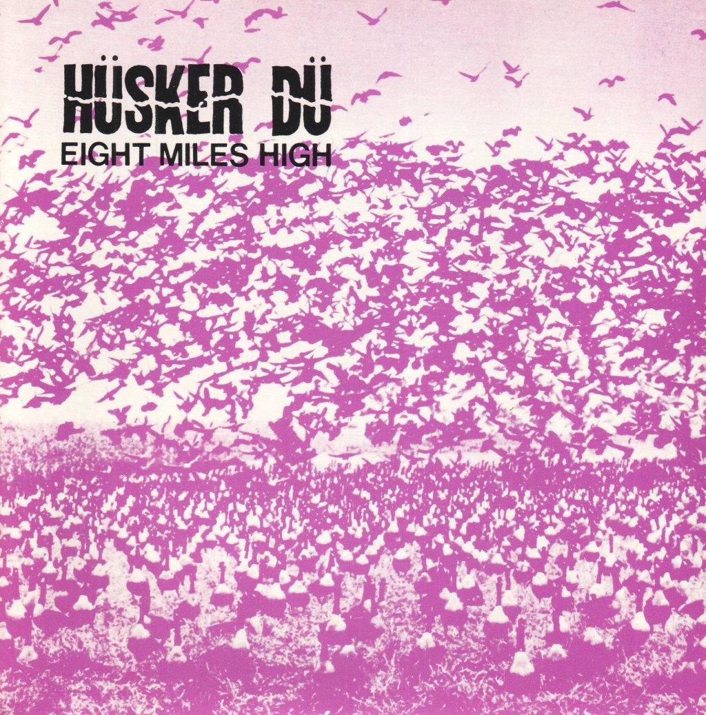 Husker Du - Eight Miles High - 7 Inch