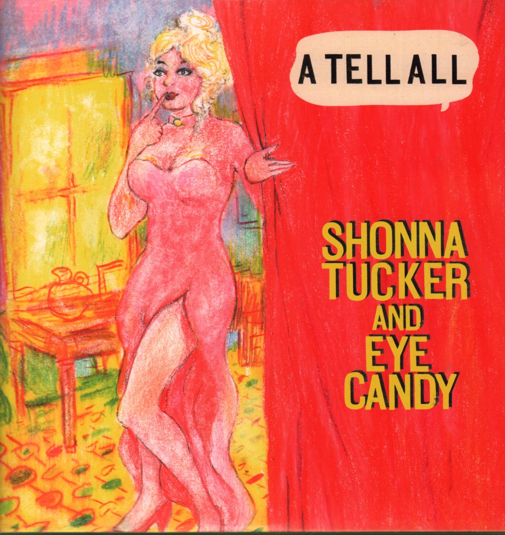 Shonna Tucker And Eye Candy - A Tell All - Lp