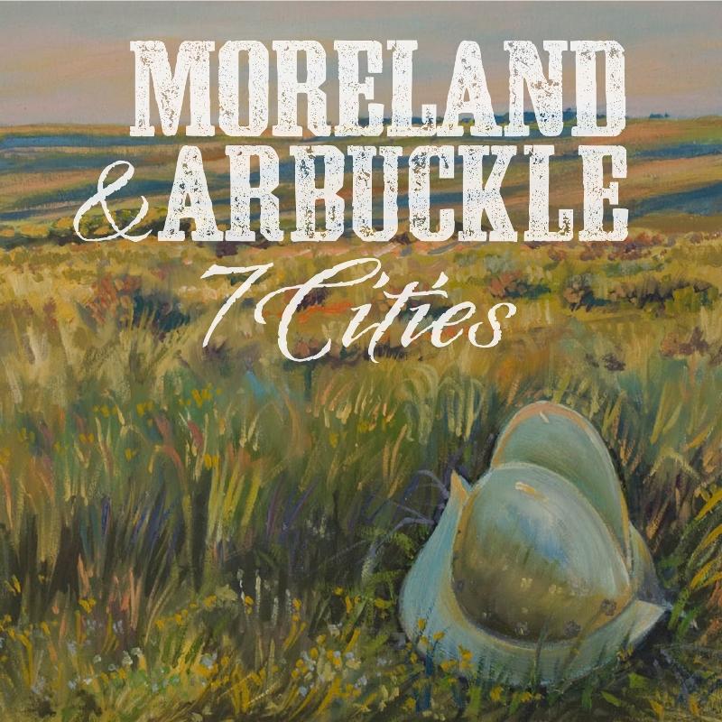 Moreland and Arbuckle - 7 Cities - Cd