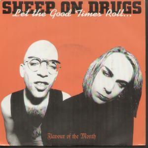 Sheep On Drugs - Let The Good Times Roll - 7 Inch
