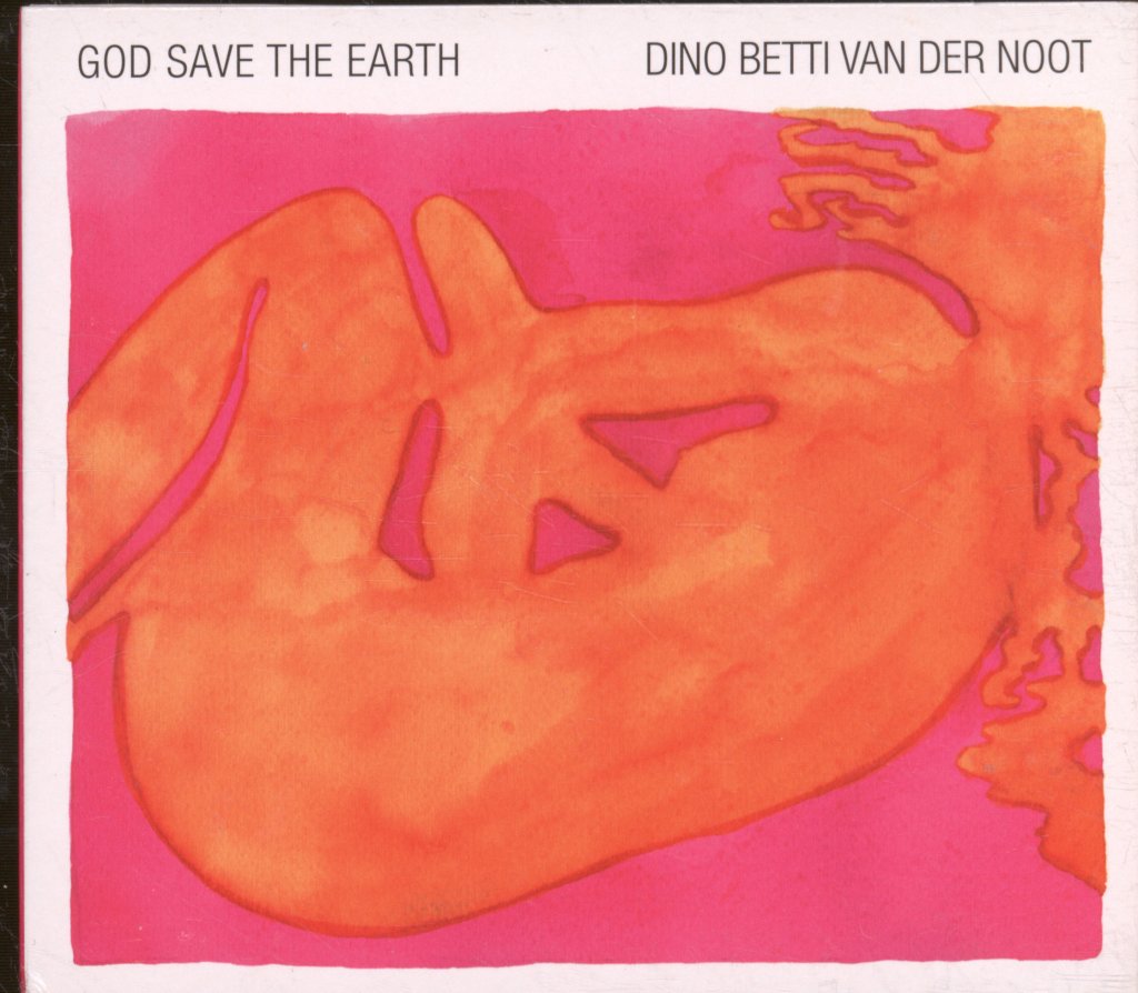 Dino Betti Van Der Noot - God Save The Earth - Cd