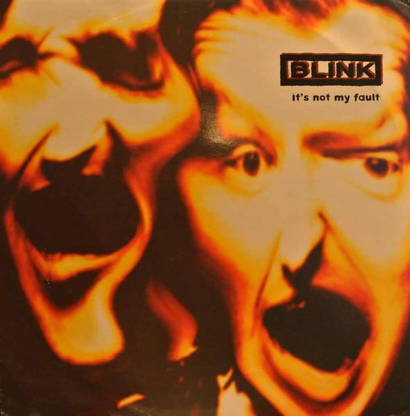 Blink - It's Not My Fault - 12 Inch