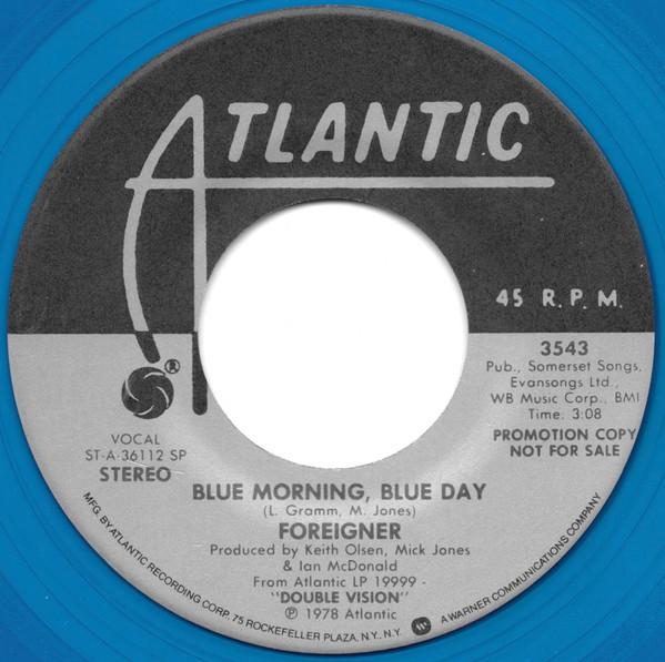 Foreigner - Blue Morning, Blue Day - 7 Inch