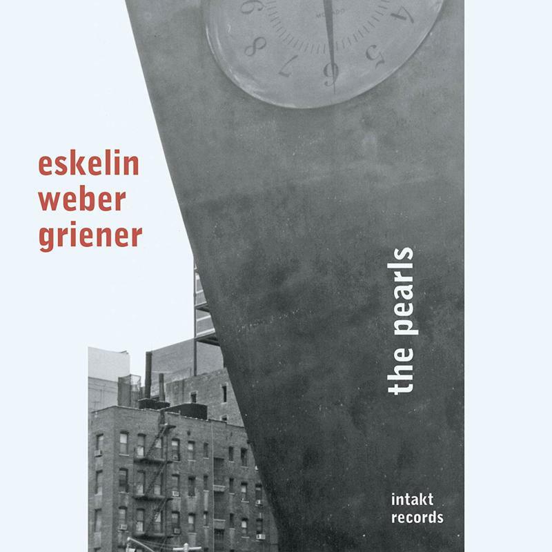 Eskelin, Weber, Griener - Pearls - Cd