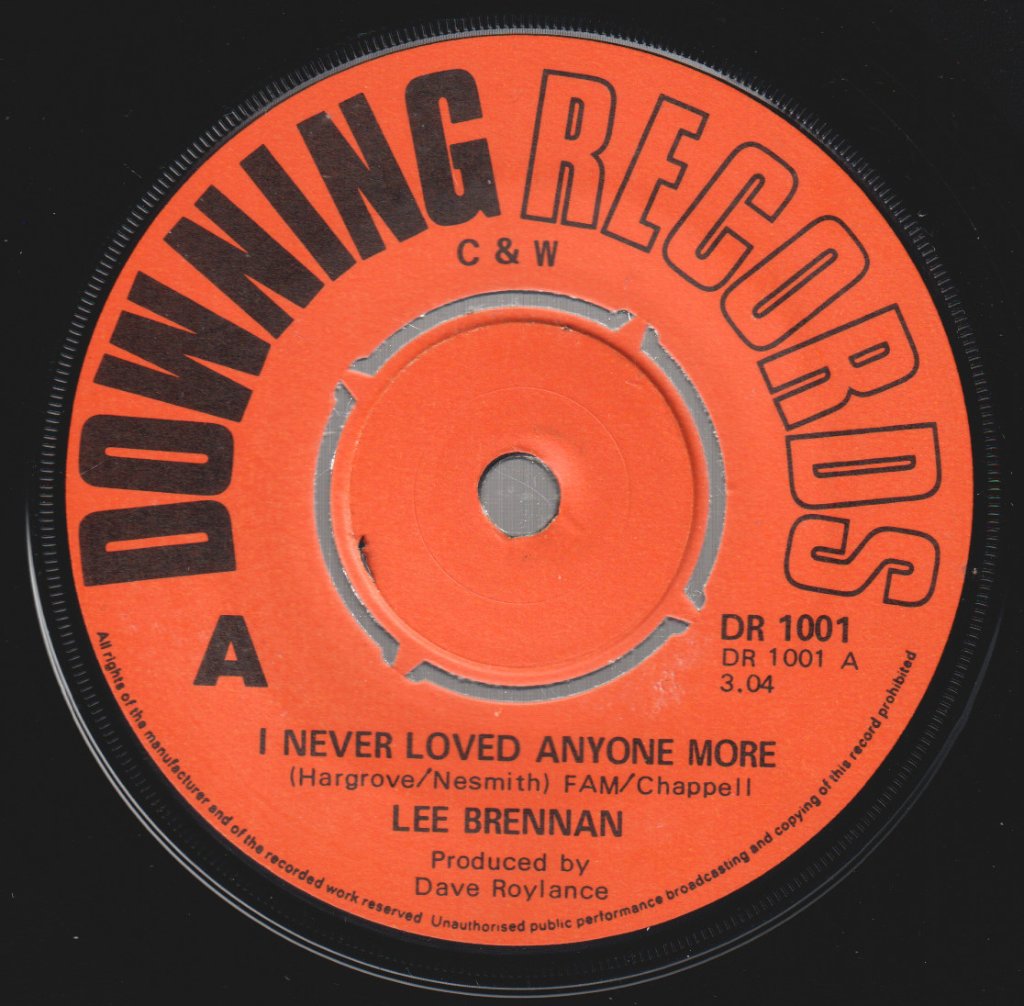 Lee Brennan - I Never Loved Anyone More/When You're Tired Of Breaking Other Hearts - 7 Inch