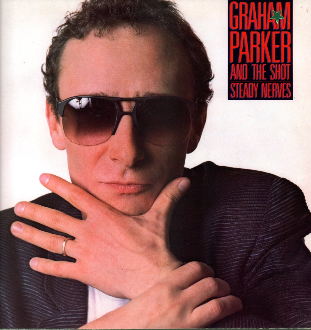 Graham Parker And The Shot - Steady Nerves - Lp