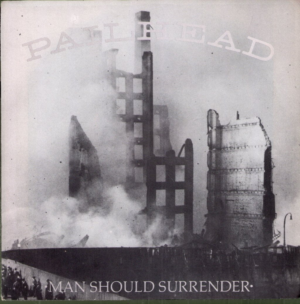 Pailhead - Man Should Surrender - 7 Inch