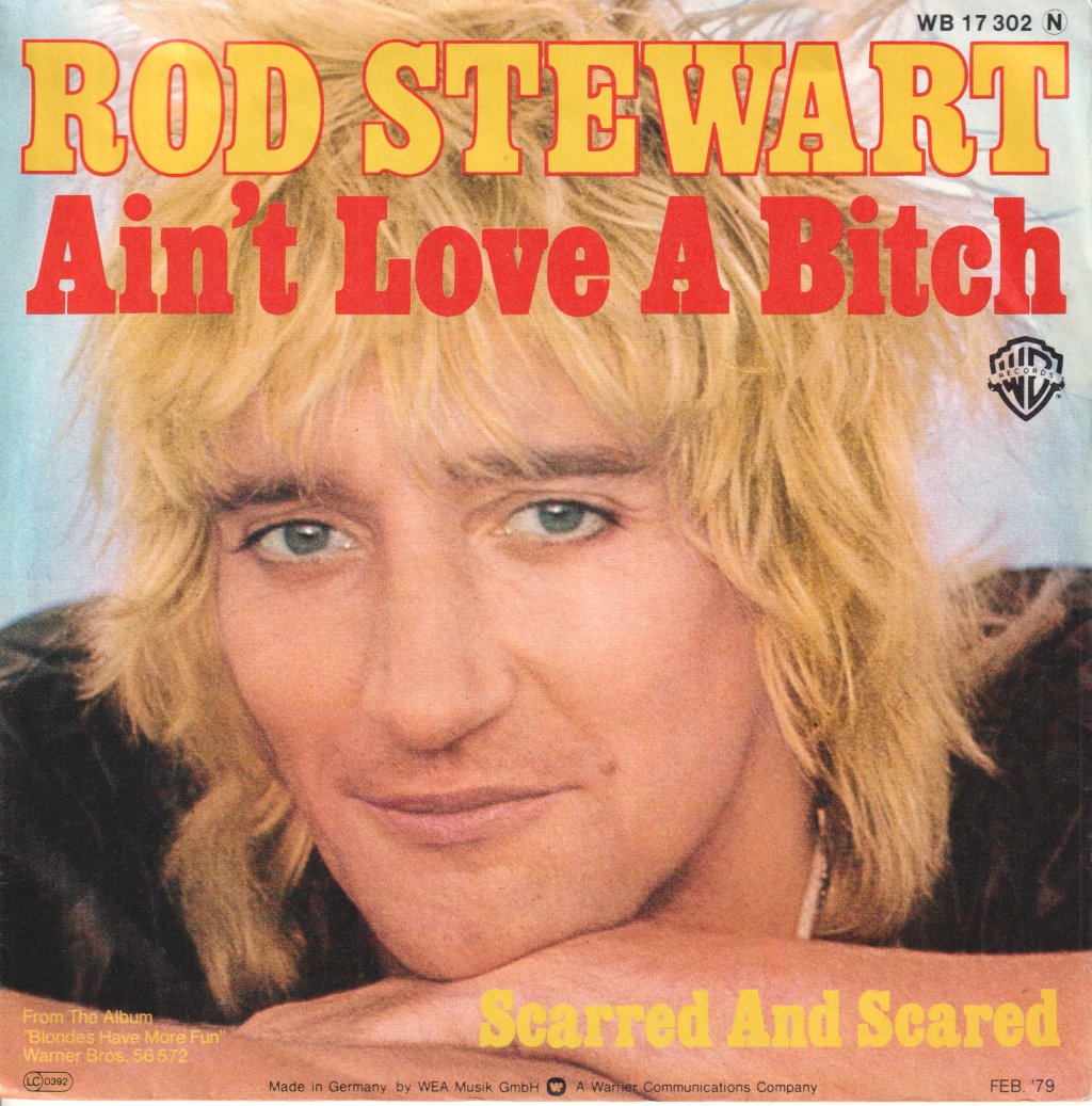 Rod Stewart - Ain't Love A Bitch - 7 Inch
