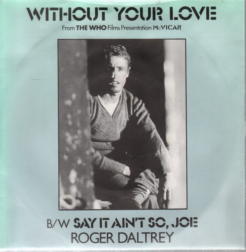 Roger Daltrey - Without Your Love - 7 Inch