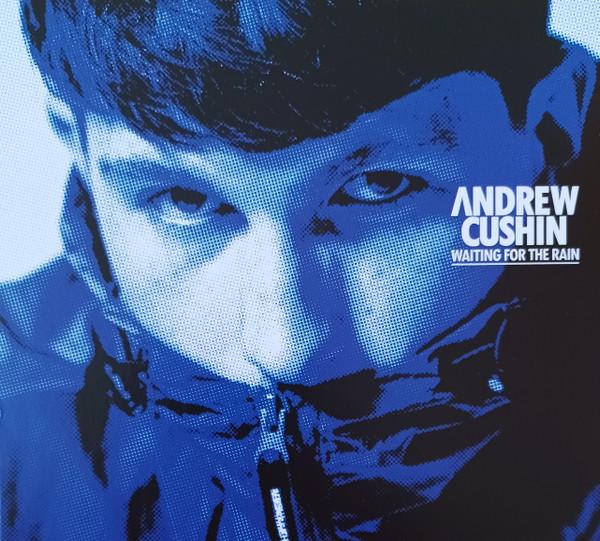 Andrew Cushin - Waiting For the Rain - Cd
