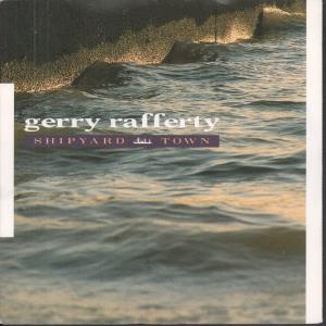 Gerry Rafferty - Shipyard Town - 7 Inch
