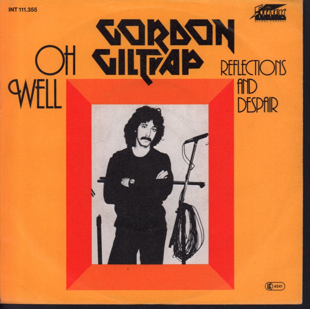 Gordon Giltrap - Oh Well - 7 Inch