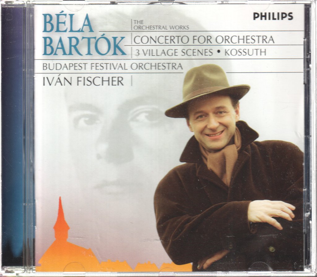 Budapest Festival Orchestra, Ivan Fischer - Béla Bartók - Concerto For Orchestra * The Orchestral Works * 3 Village Scenes * Kossuth - Cd