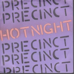 Precinct - Hot Night - 7 Inch