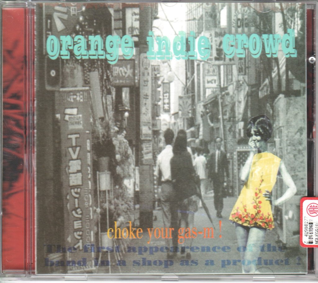 Orange Indie Crowd - Choke Your Gas-M! - Cd