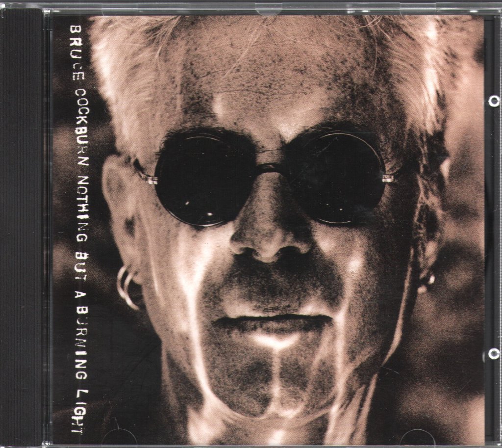 Bruce Cockburn - Nothing But A Burning Light - Cd