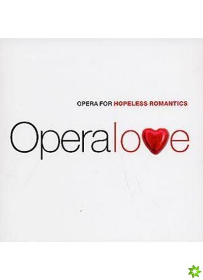 Various Artists - Opera Love - Opera For Hopeless Romantics - Double Cd