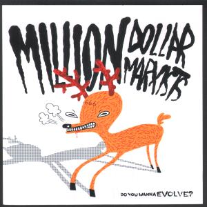 Million Dollar Marxists - Do You Wanna Evolve - 7 Inch