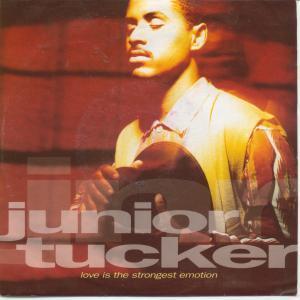 Junior Tucker - Love Is The Strongest Emotion - 7 Inch