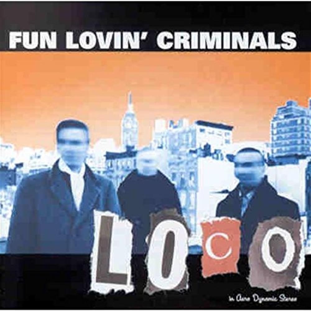 Fun Lovin' Criminals - Loco - Cd