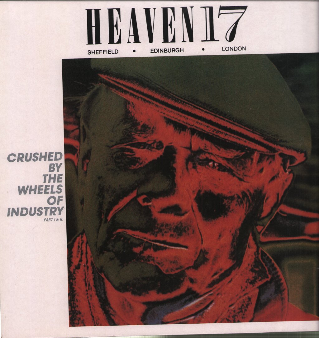 Heaven 17 - Crushed By The Wheels Of Industry - 12 Inch