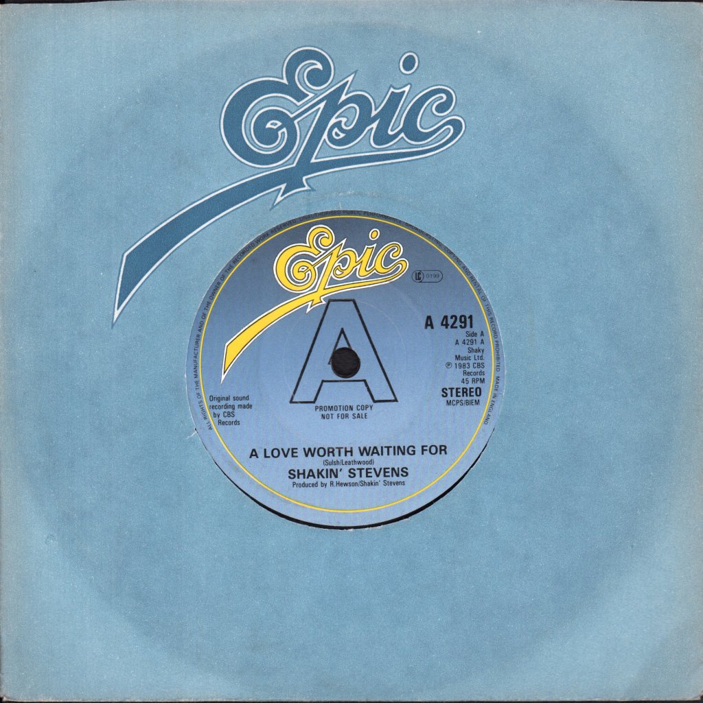 Shakin Stevens - A Love Worth Waiting For - 7 Inch