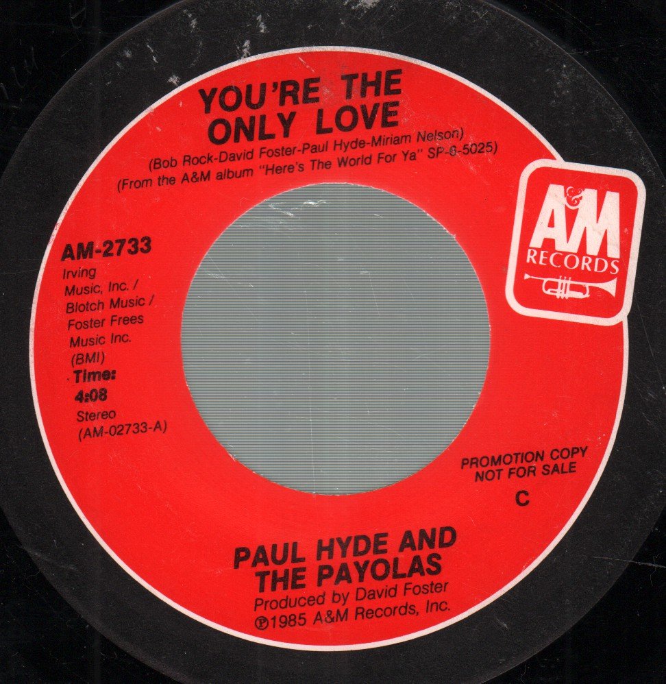 Paul Hyde And The Payolas - You're The Only Love - 7 Inch