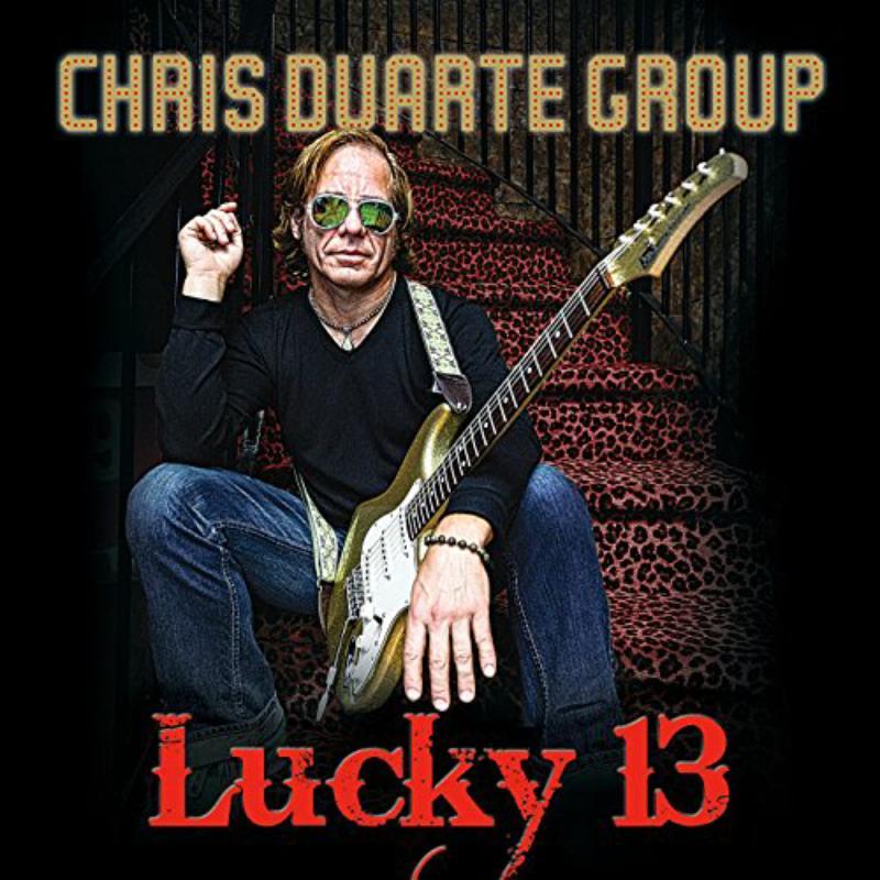 Chris Duarte Group - Lucky 13 - Cd