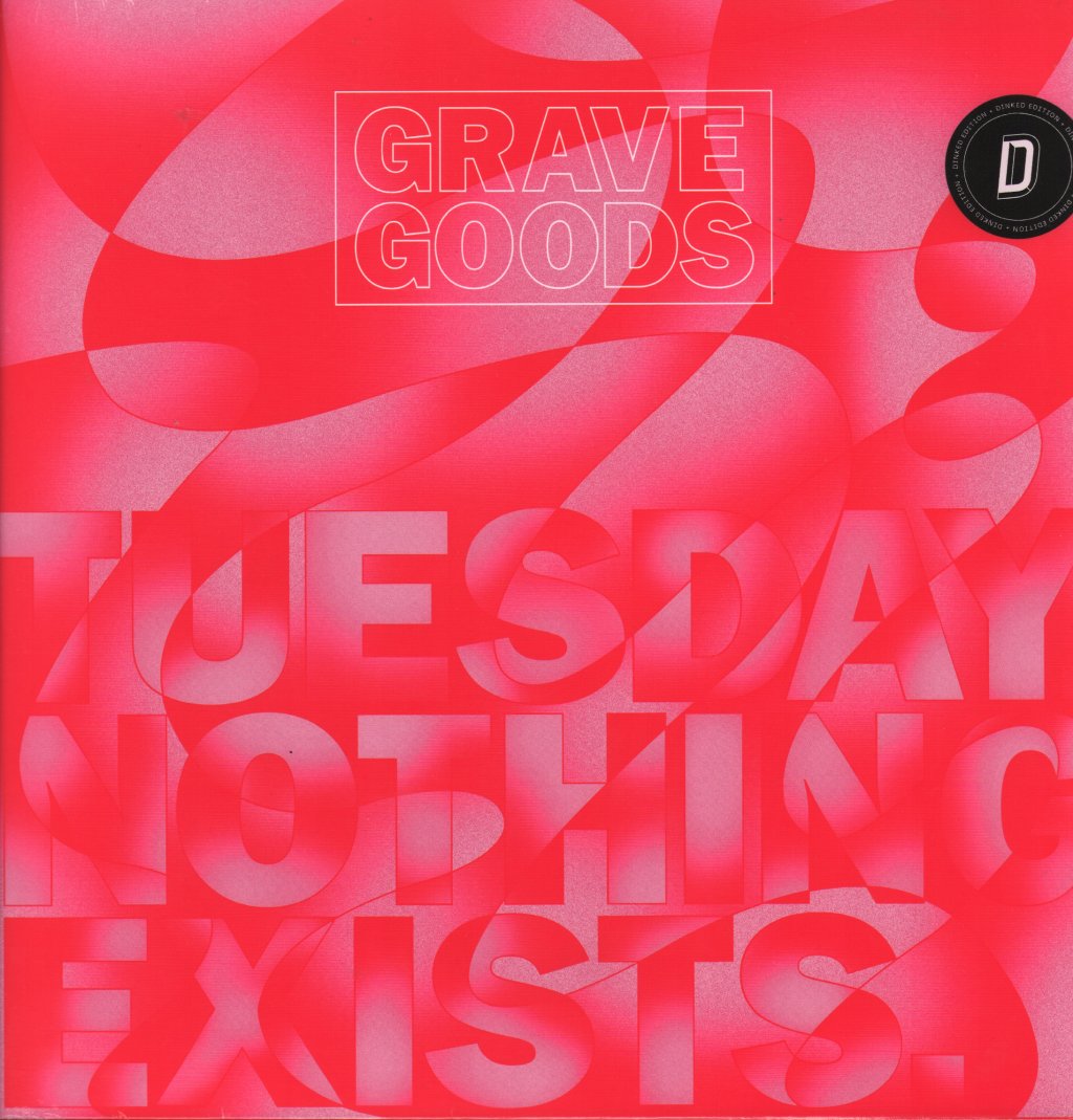 Grave Goods - TUESDAY. NOTHING EXISTS. (Dinked Edition #206) - Lp