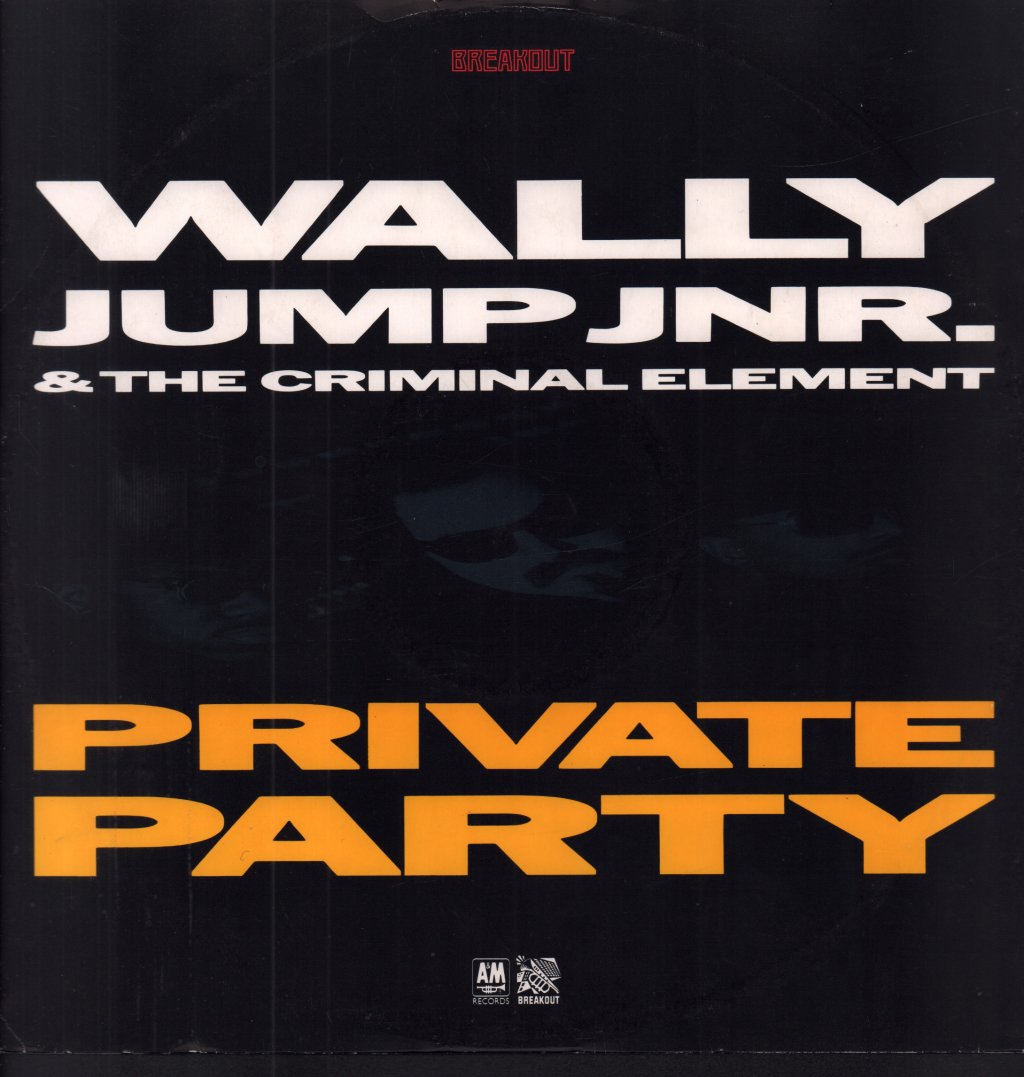 Wally Jump Jr And The Criminal Element - Private Party - 12 Inch