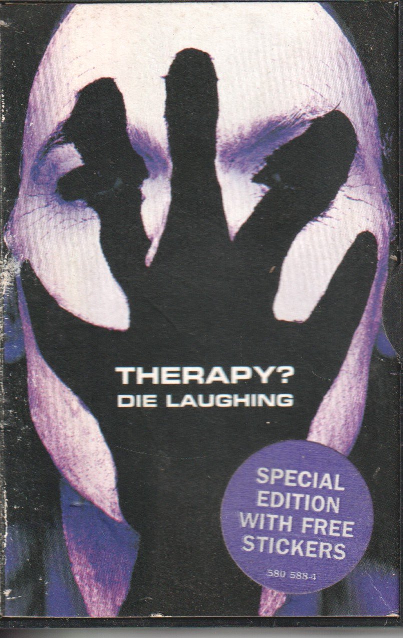 Therapy (Rock Group) - Die Laughing - Cassette