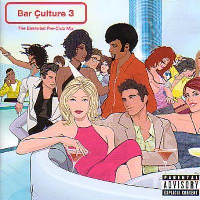 Various Artists - Bar Culture 3 The Essential Pre-Club Mix - Double Cd