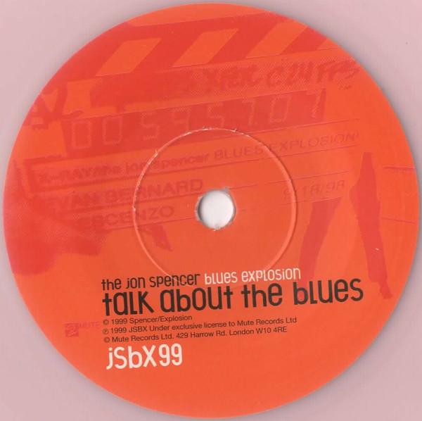 Jon Spencer Blues Explosion - Talk About The Blues - 7 Inch